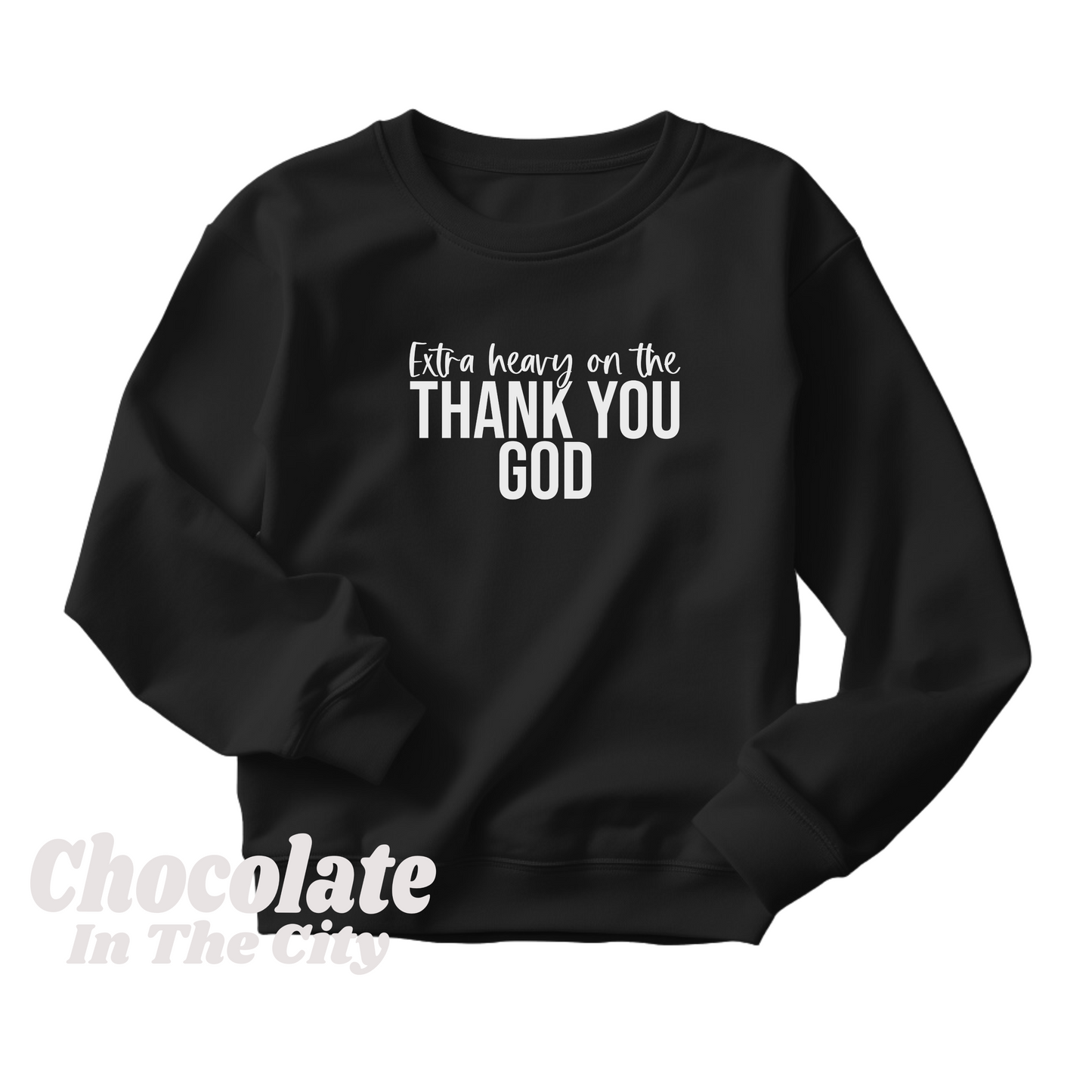 Thank You God Sweatshirt