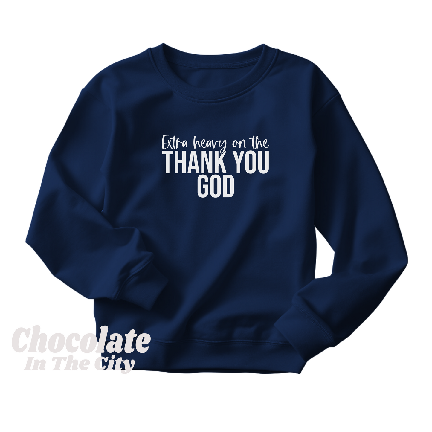 Thank You God Sweatshirt