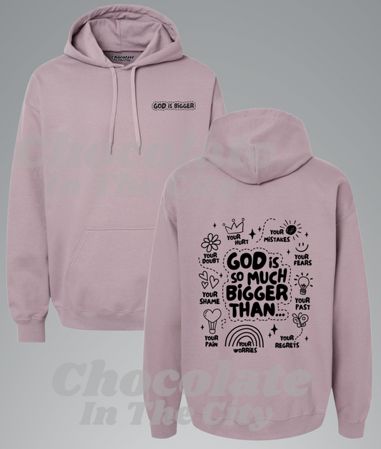 GOD IS BIGGER - Hoodie