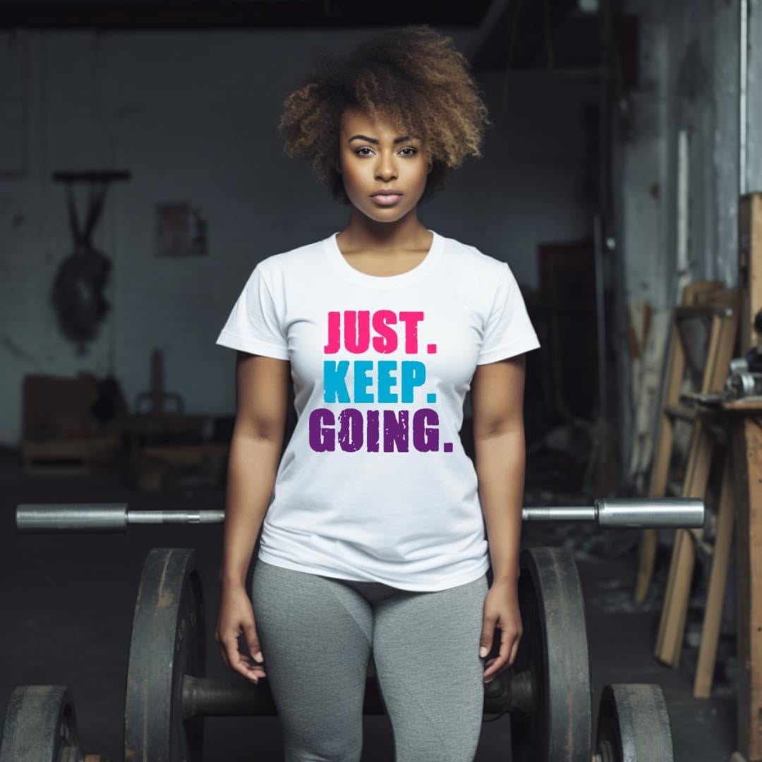Just Keep Going - T-Shirt