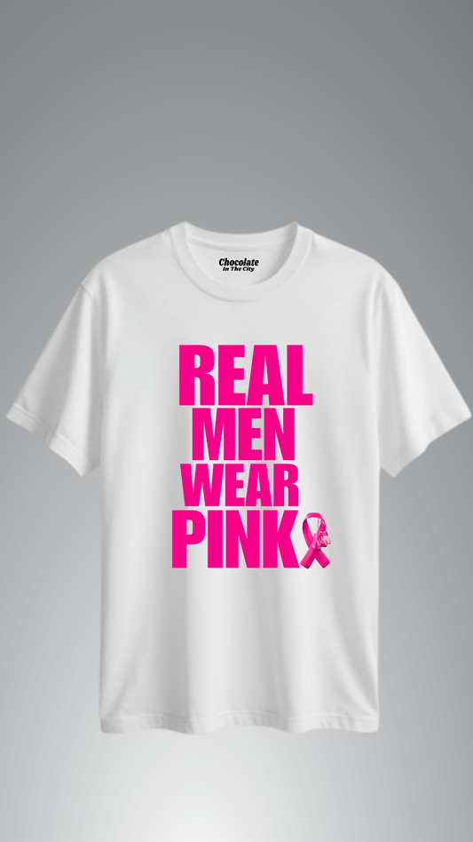Real Men Wear Pink - T-Shirt