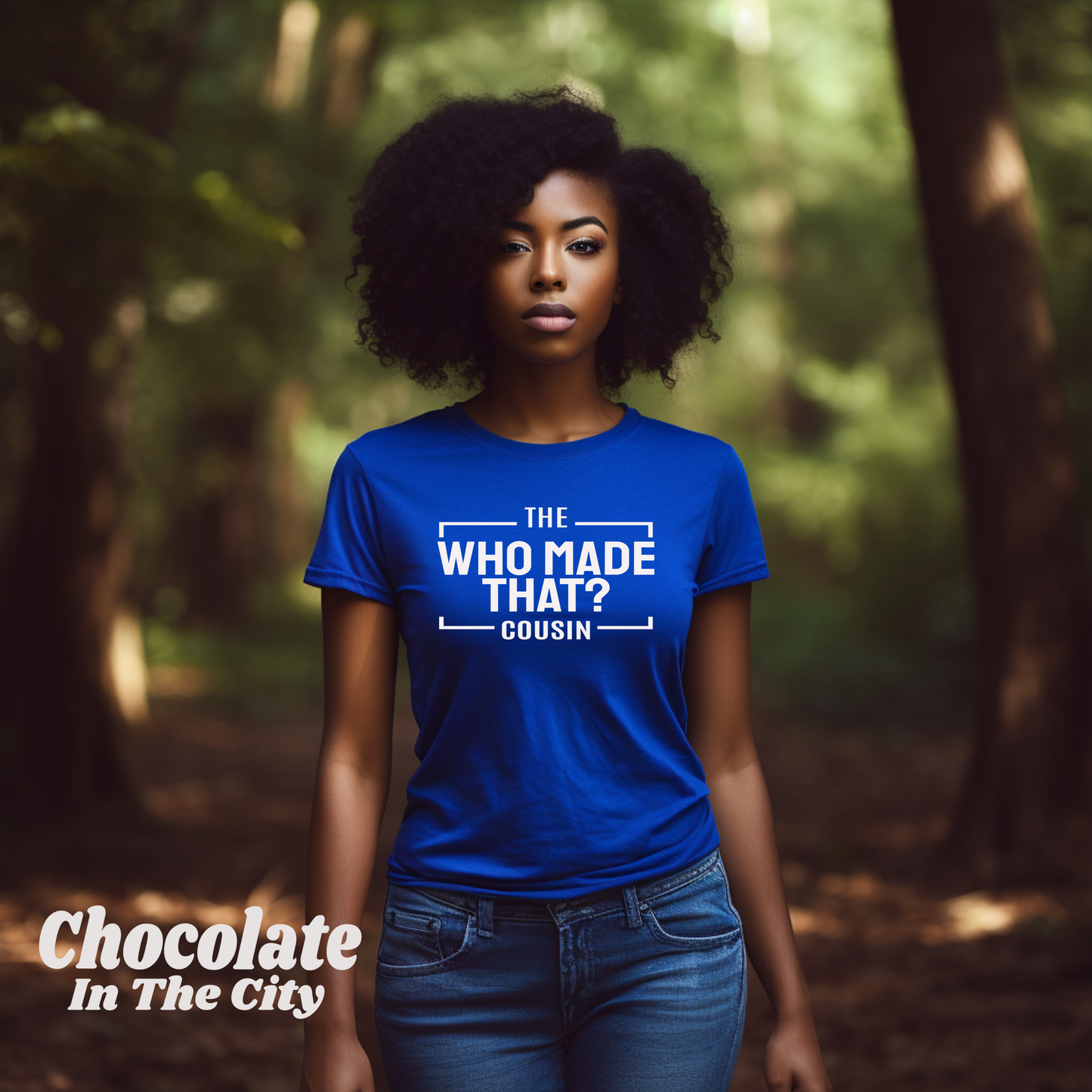 The Who Made That Cousin - T-Shirt
