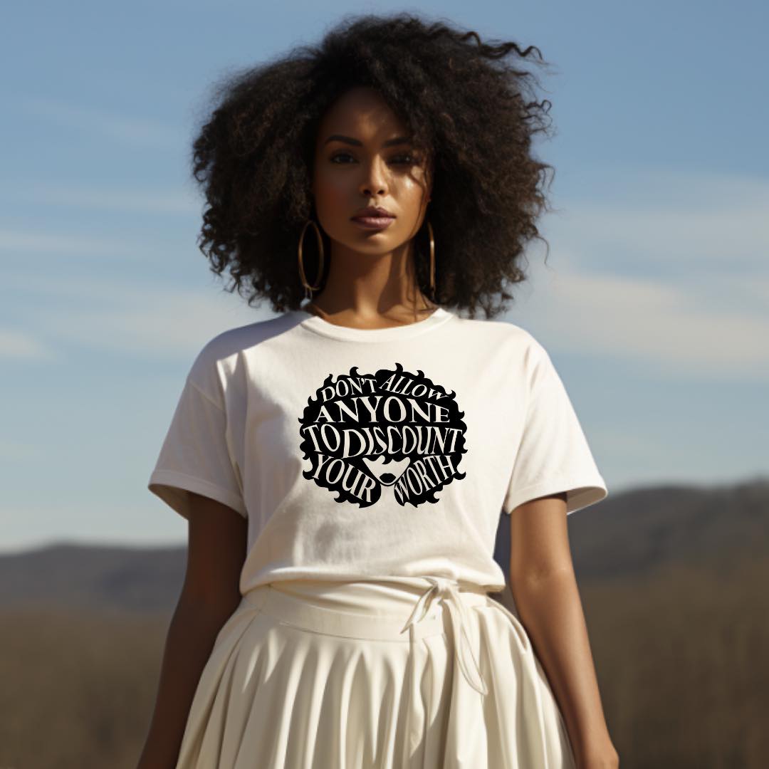 Don't Discount Your Worth- T-Shirt