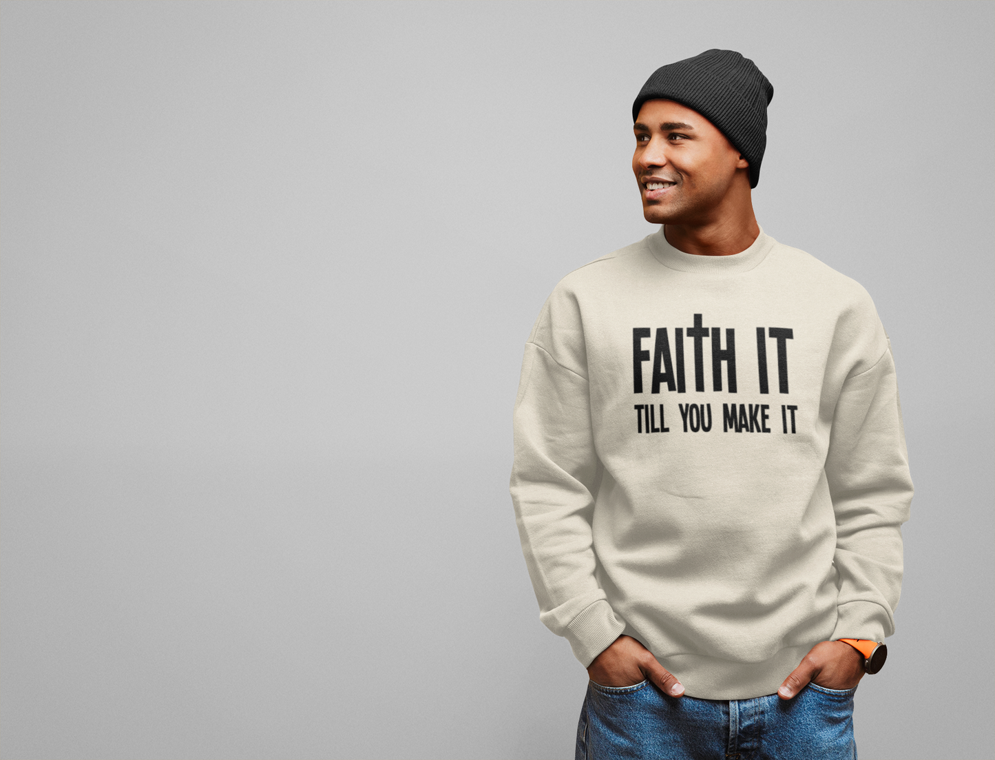 Faith It Till You Make It - Sweatshirt
