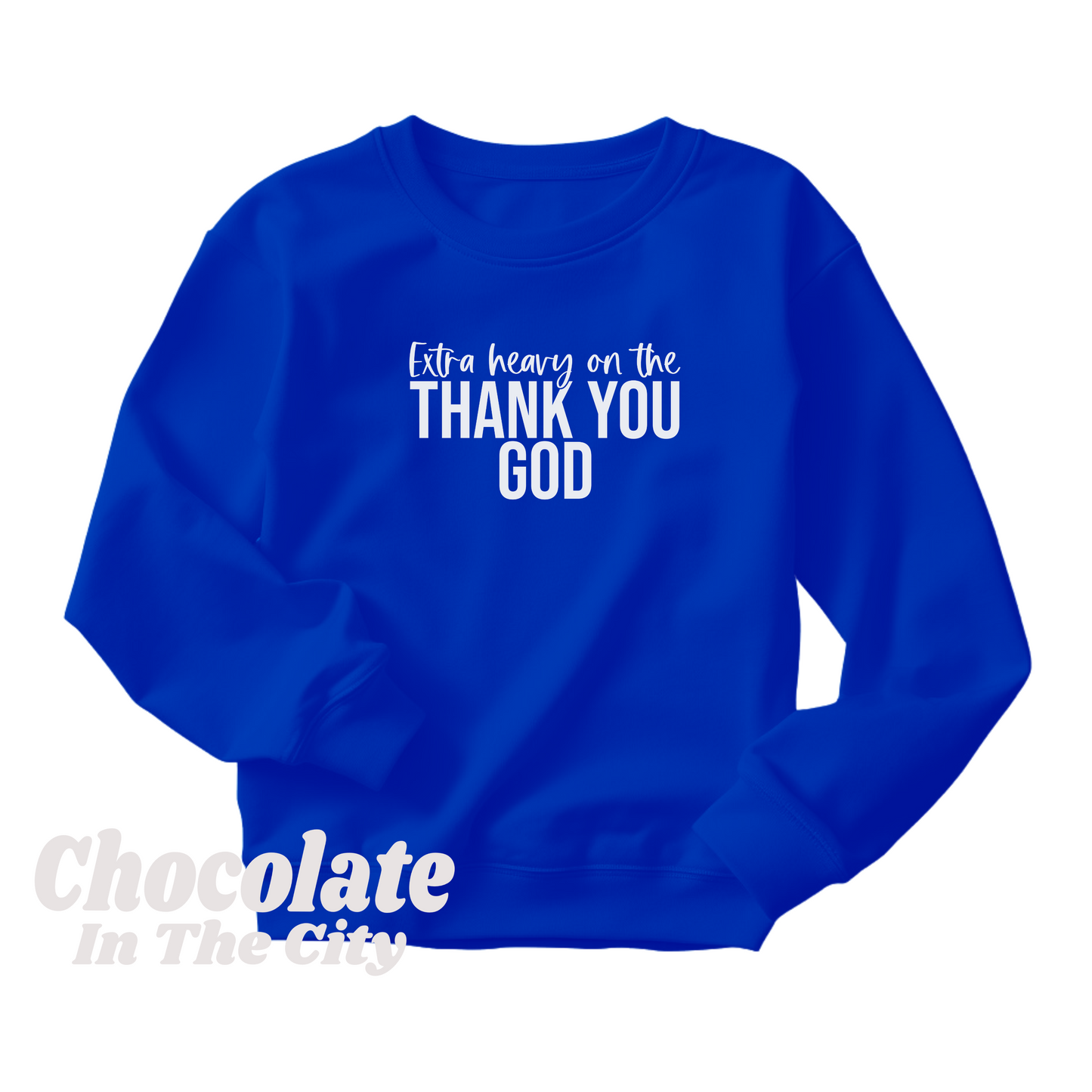 Thank You God Sweatshirt