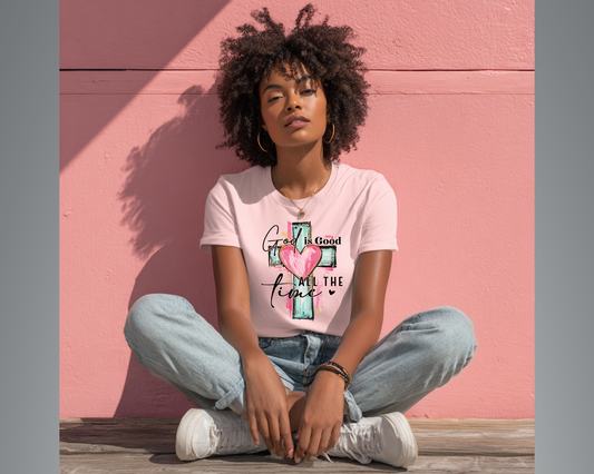 God is Good All The Time- T-Shirt