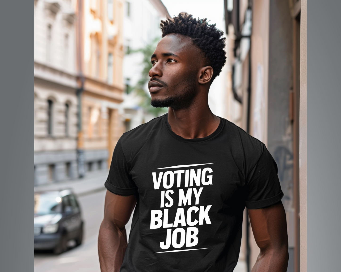 Voting Is My Black Job- T-Shirt