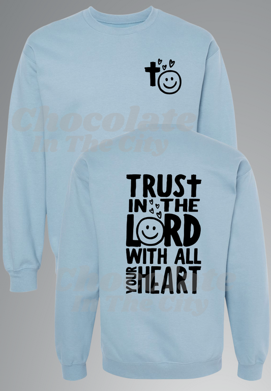 Trust In The Lord - Sweatshirt