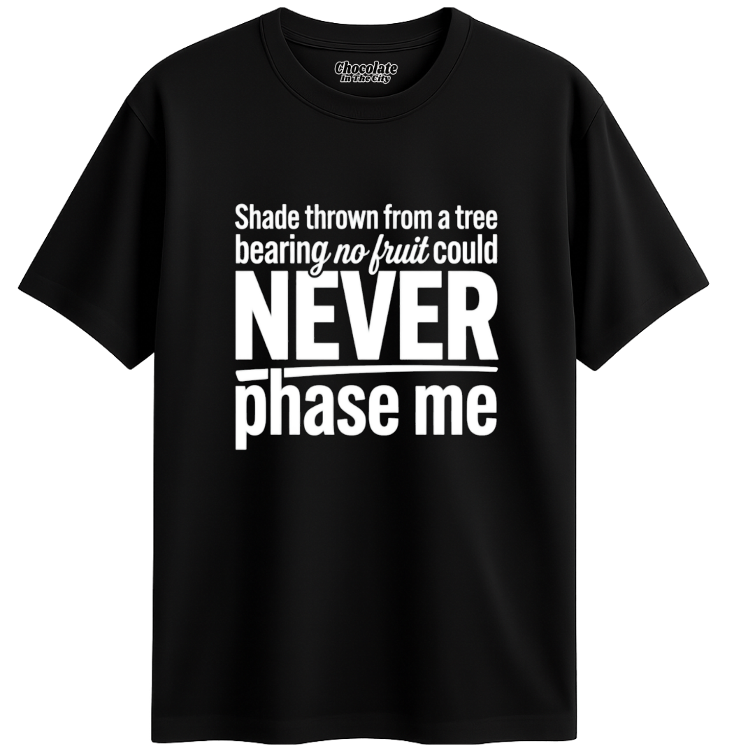 Unfazed - T-Shirt