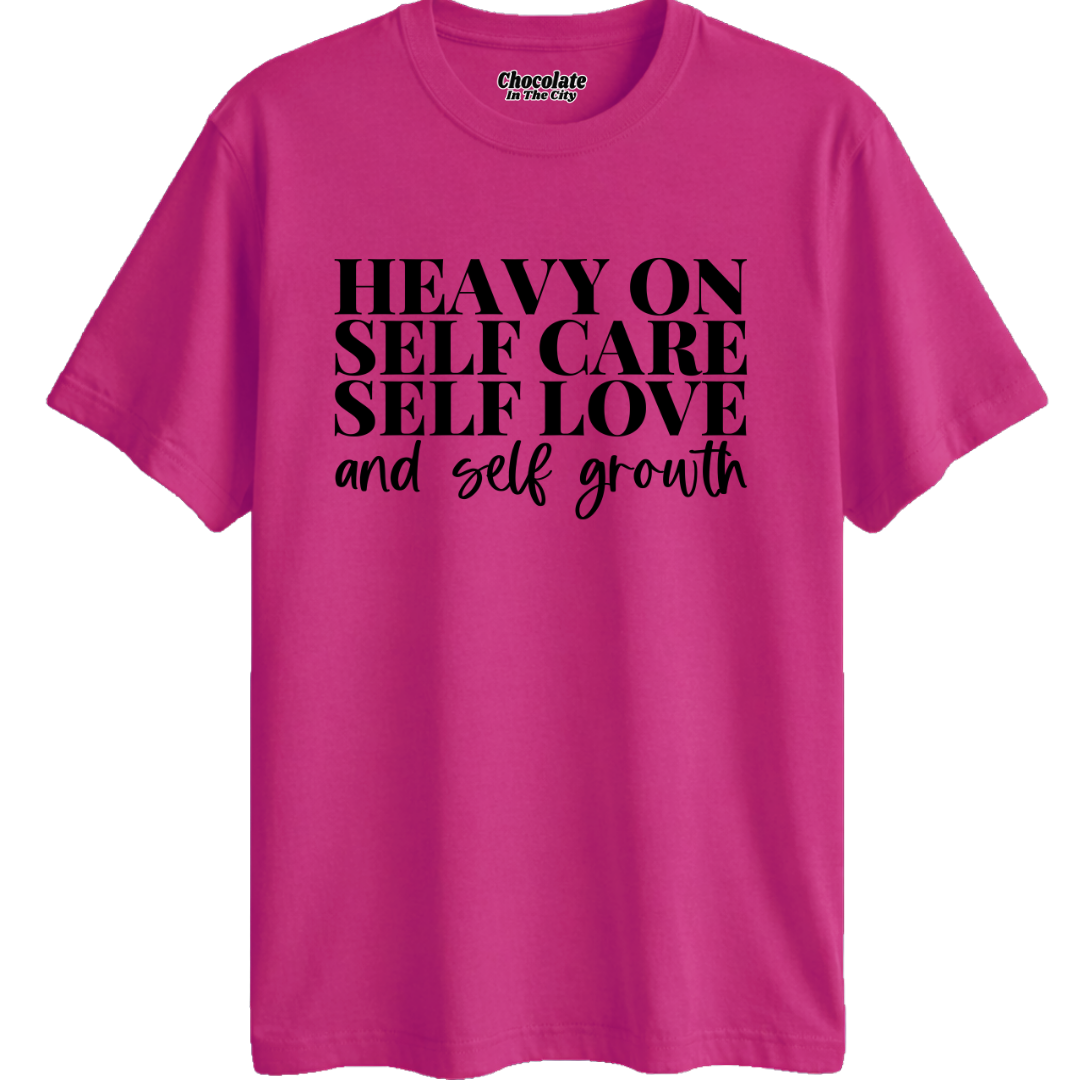 Heavy On Self Care - T-Shirt