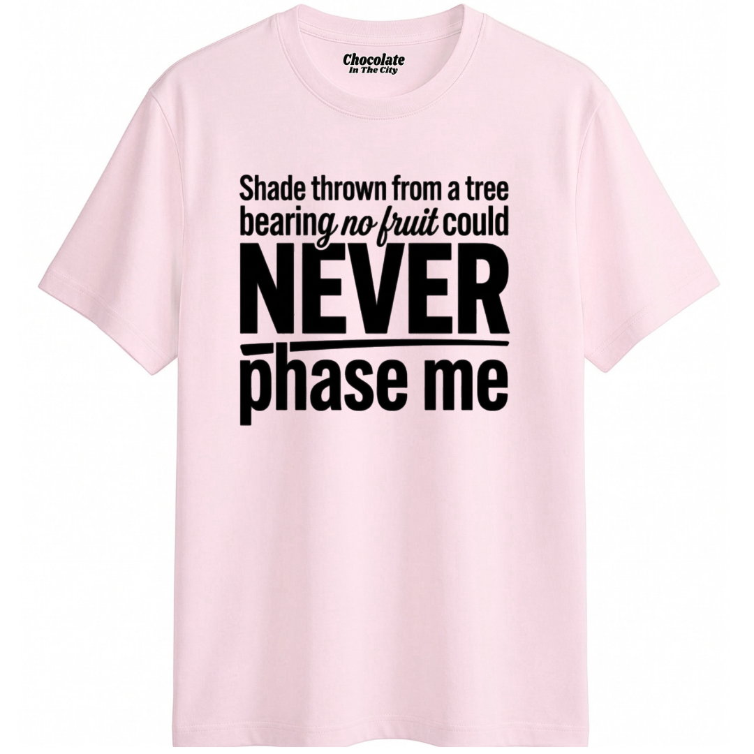 Unfazed - T-Shirt