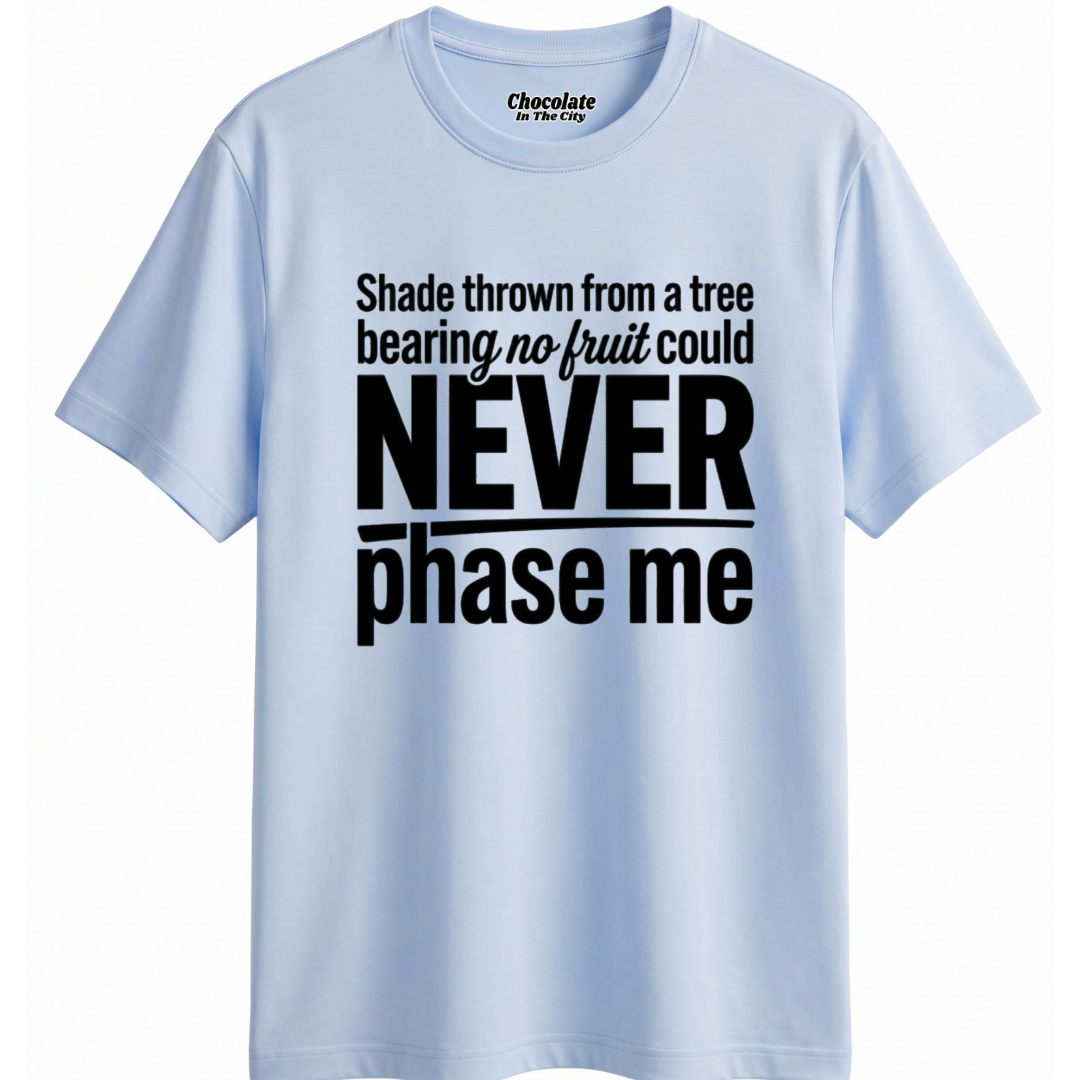Unfazed - T-Shirt