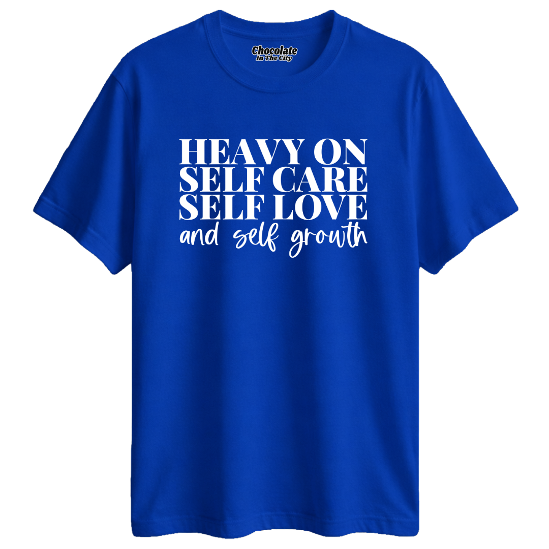 Heavy On Self Care - T-Shirt