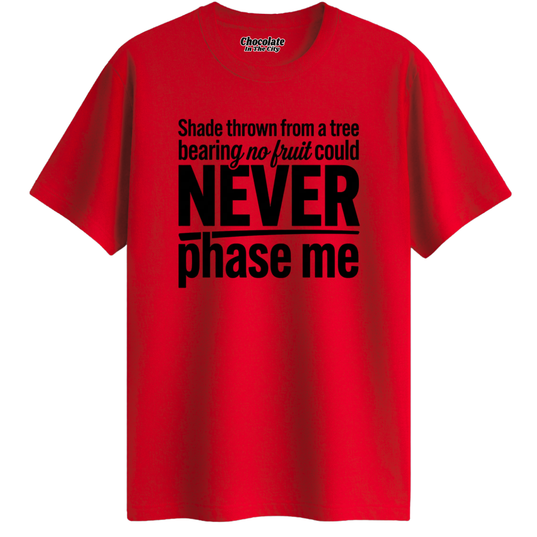 Unfazed - T-Shirt