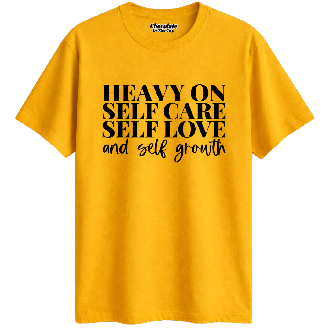 Heavy On Self Care - T-Shirt