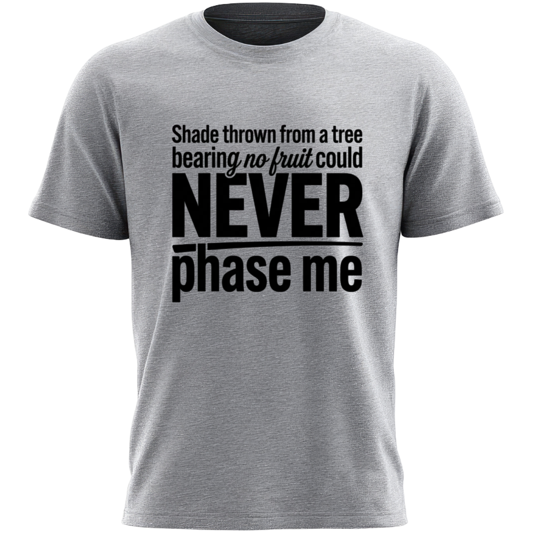 Unfazed - T-Shirt