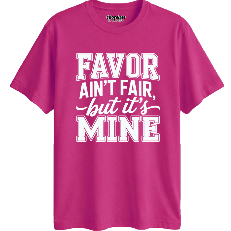 Favor Ain't Fair - T-shirt