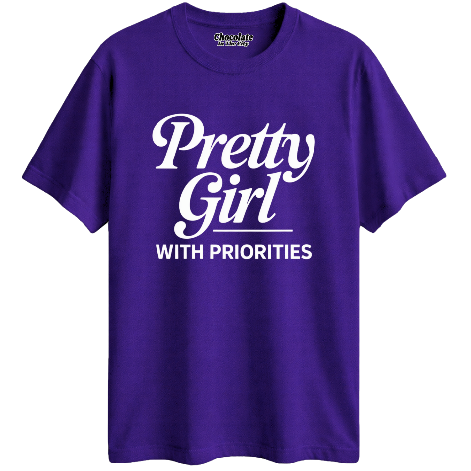 Pretty Girl with Priorities - T-Shirt