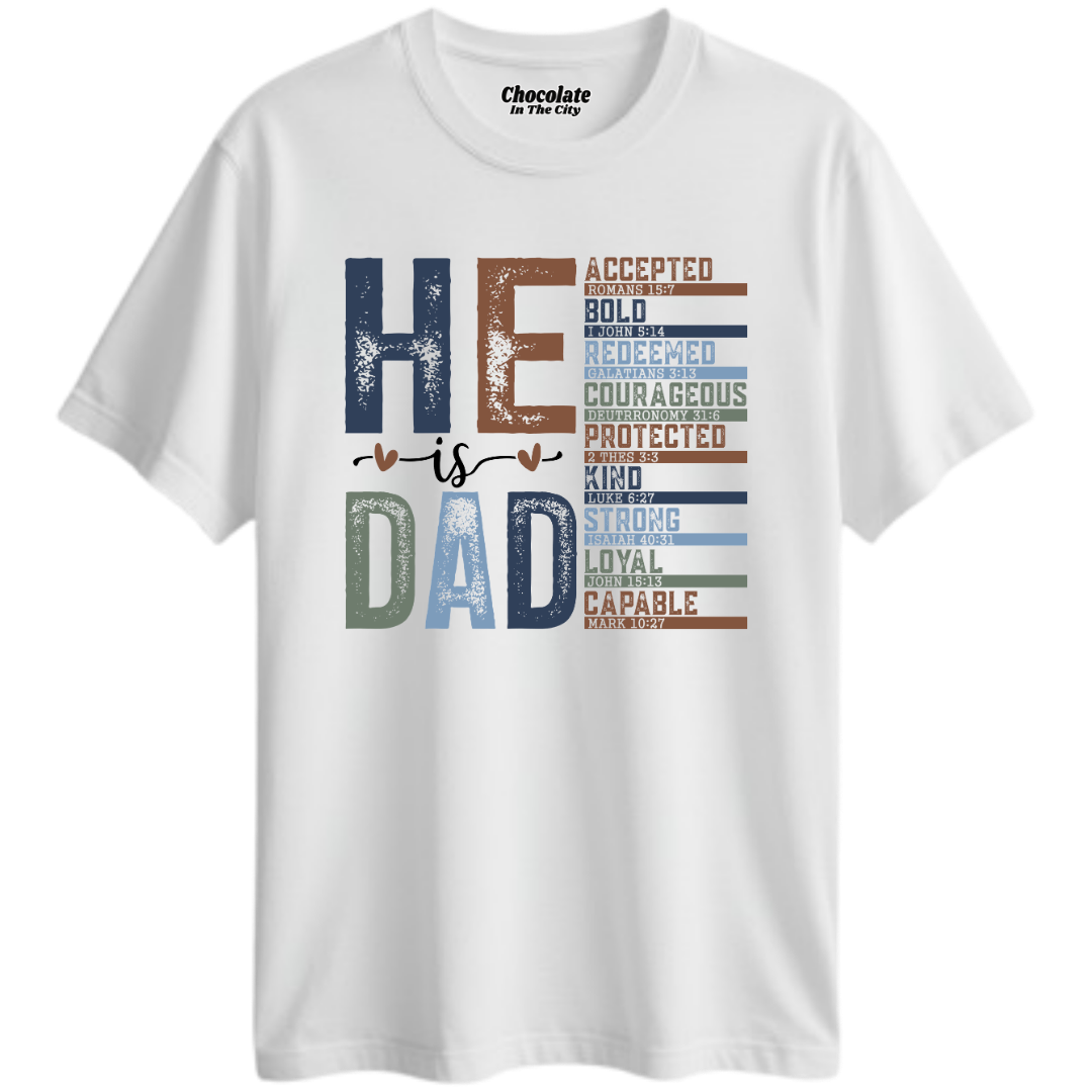 He Is DAD - T-Shirt