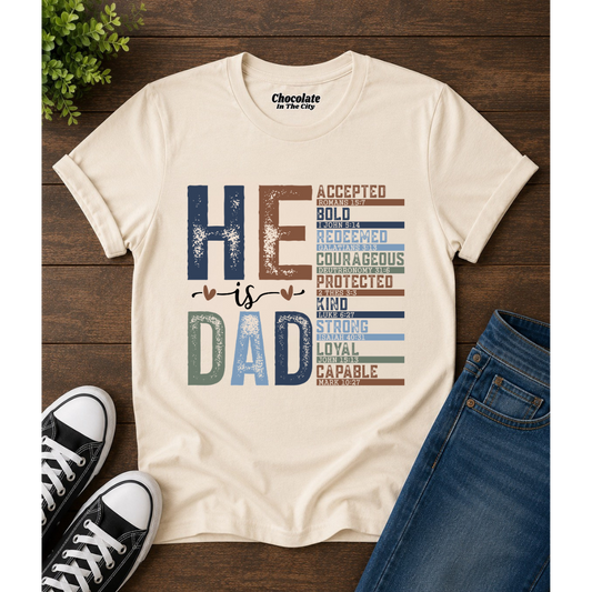 He Is DAD - T-Shirt