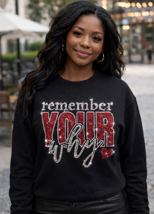 Remember Your Why - Rhinestone Sweatshirt
