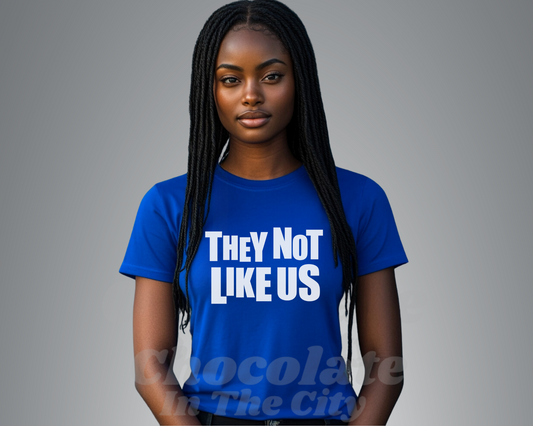 They Not Like Us - T-Shirt