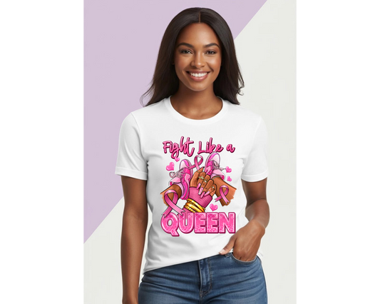 Fight Like A Queen - Breast Cancer Awareness - T-Shirt