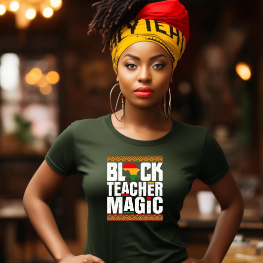 Black Teacher Magic-  T-Shirt