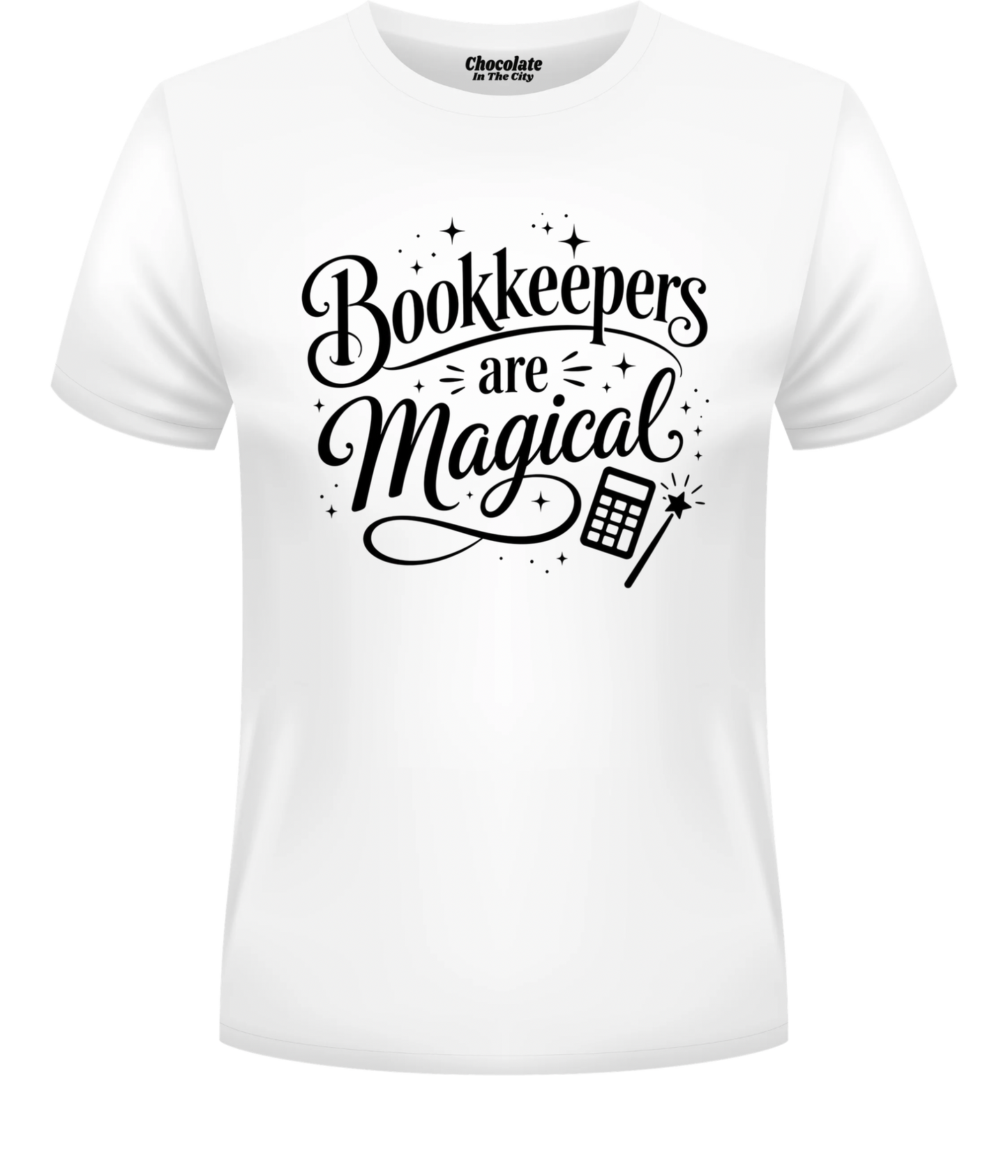 Bookkeepers Are Magical - T-Shirt
