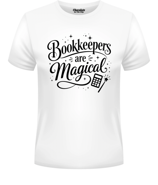 Bookkeepers Are Magical - T-Shirt