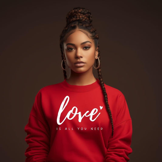 Love Is All You Need - Sweatshirt