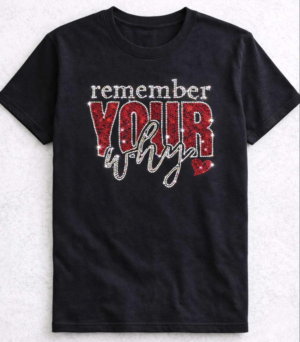 Remember Your Why Rhinestone T-Shirt