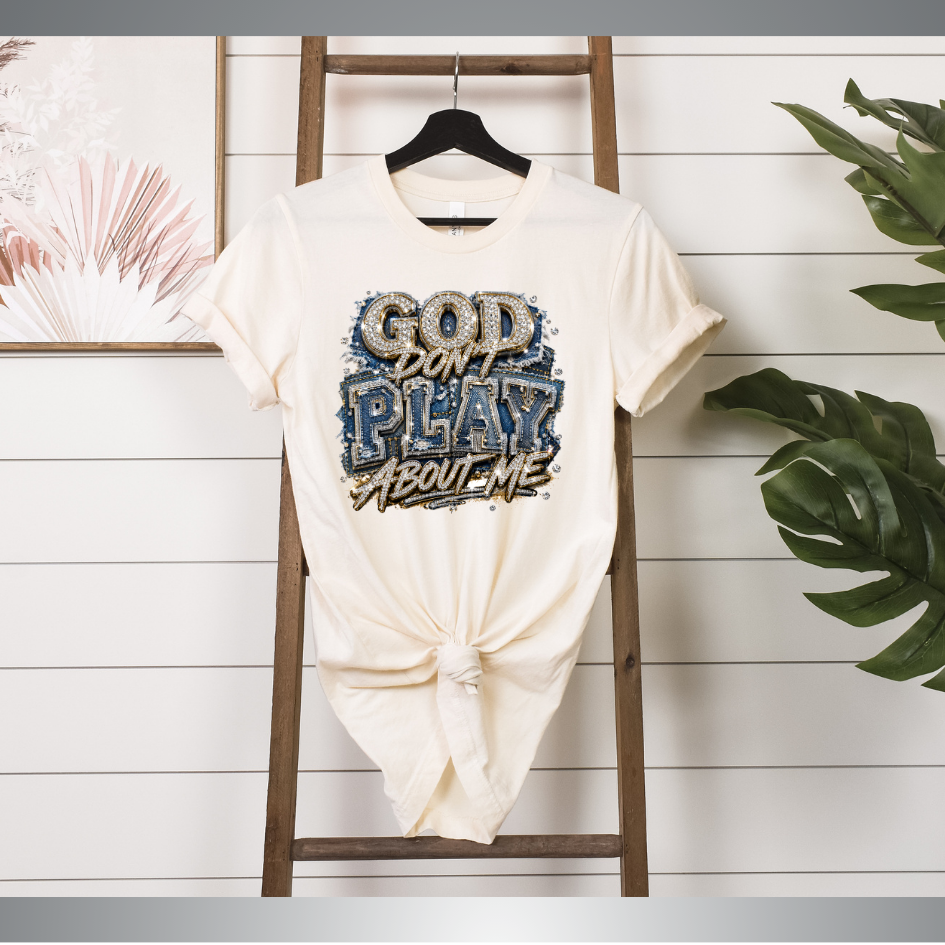 God Don't Play About Me - T-shirt
